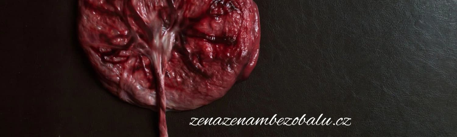 Jednu placentu prosím!